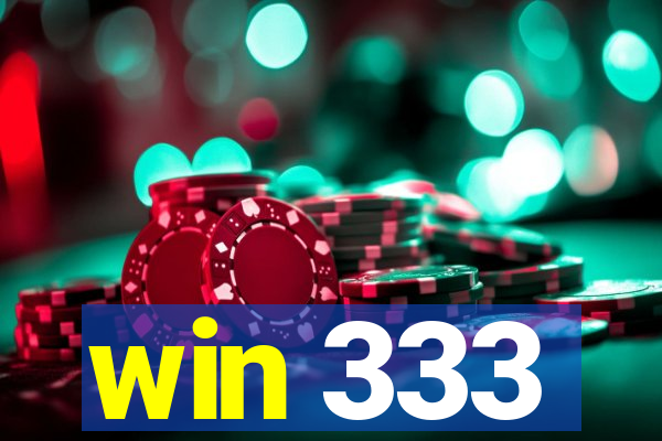 win 333